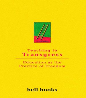 Cover Art for 9781135200008, Teaching To Transgress by Bell Hooks