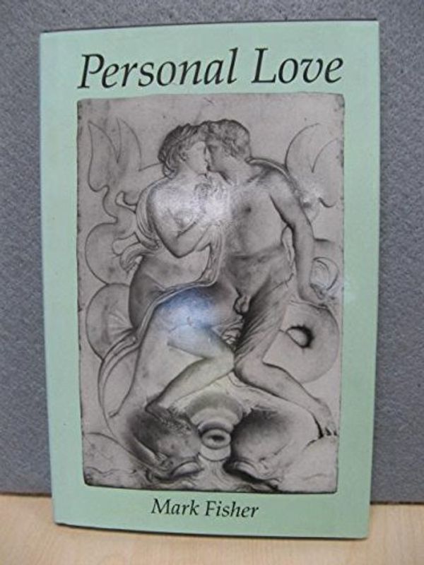 Cover Art for 9780715623404, Personal Love by Mark Fisher