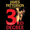 Cover Art for B0001O3598, 3rd Degree by James Patterson, Andrew Gross