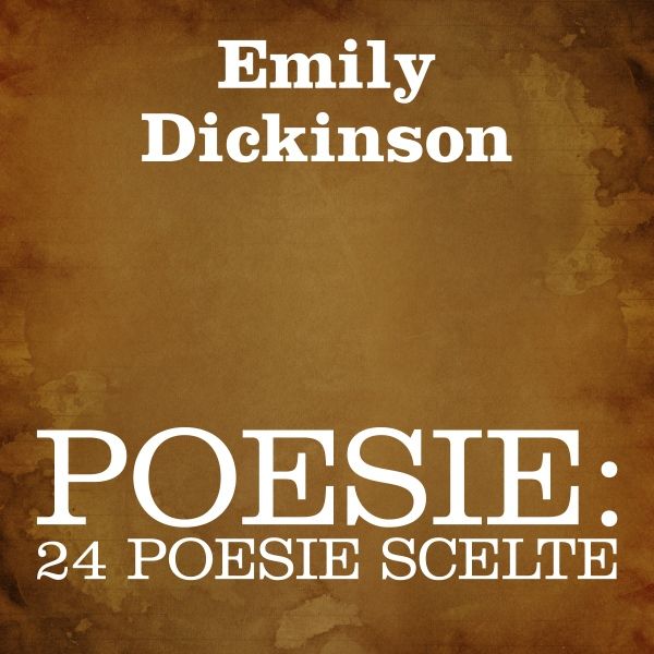 Cover Art for B004EW5DYS, Emily Dickinson: poesie. 24 poesie scelte by Unknown