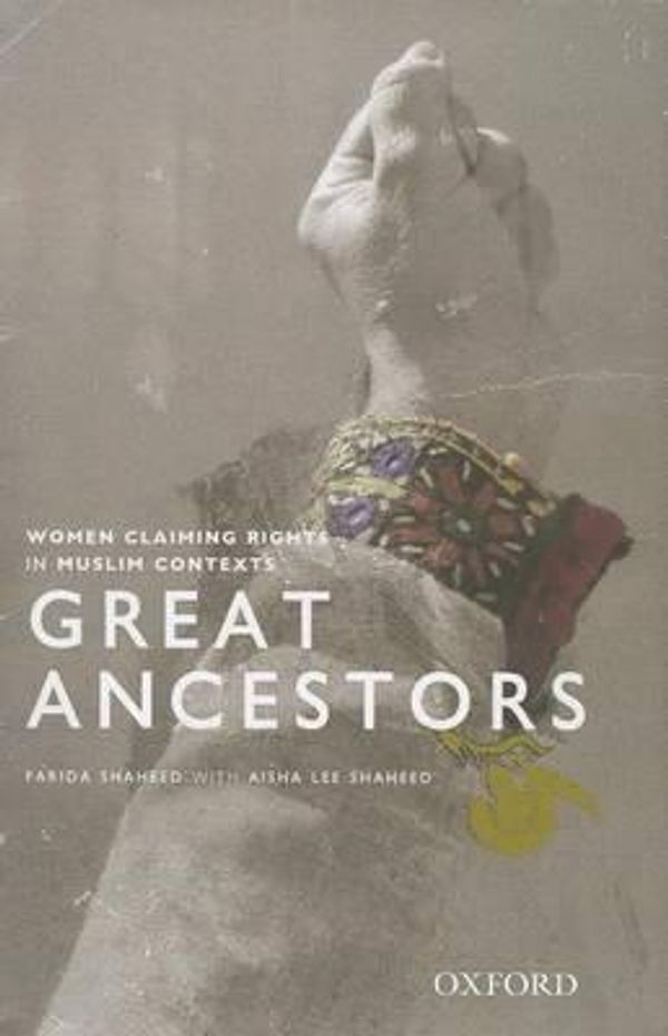 Cover Art for 9780195476361, Great Ancestors: Women Asserting Rights in Muslim Contexts by Farida Shaheed