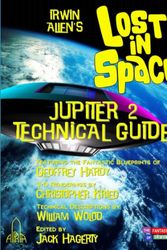 Cover Art for 9780970760487, Lost in Space: Jupiter 2 Technical Guide by Christopher Krieg