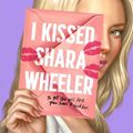 Cover Art for 9781529099430, I Kissed Shara Wheeler by Casey McQuiston