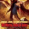 Cover Art for 9781936814251, The Spider: Judge, Jury, & Executioner by Robin Wayne Bailey