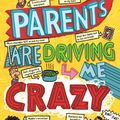 Cover Art for 9781782701606, My Parents Are Driving Me Crazy by Pete Johnson