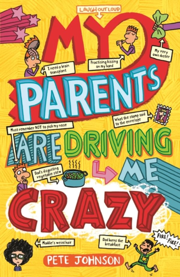 Cover Art for 9781782701606, My Parents Are Driving Me Crazy by Pete Johnson