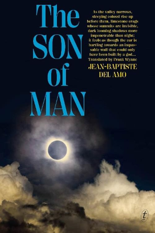 Cover Art for 9781922790989, The Son of Man by Del Amo, Jean-Baptiste