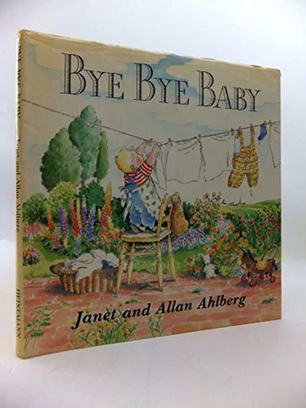 Cover Art for 9780434925261, Bye Bye Baby by Allan Ahlberg