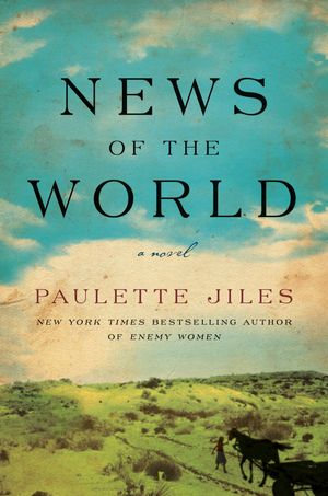 Cover Art for 9780062409225, News of the World by Paulette Jiles