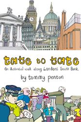 Cover Art for 9780224085151, Tate to Tate: A Walk along London's South Bank by Tommy Penton
