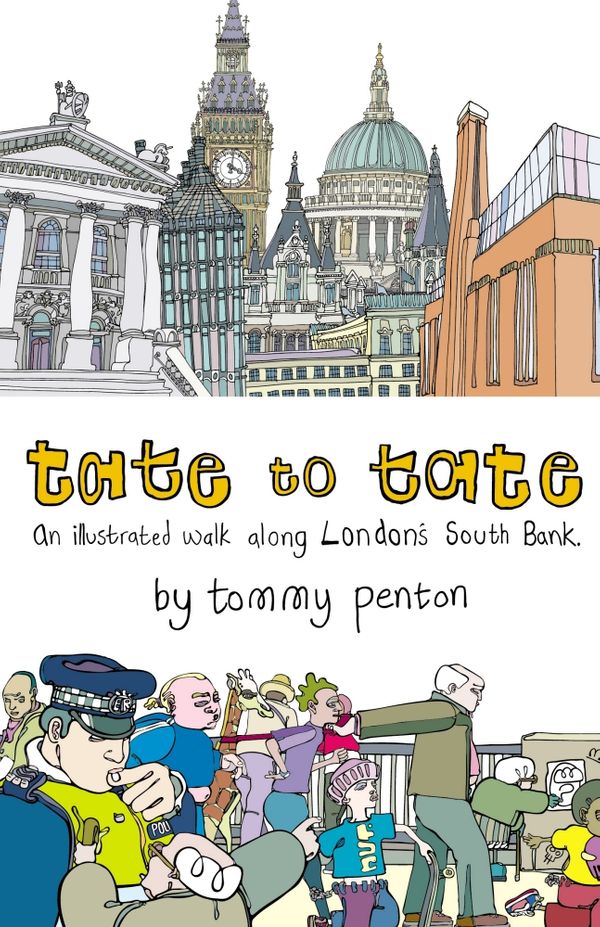 Cover Art for 9780224085151, Tate to Tate: A Walk along London's South Bank by Tommy Penton