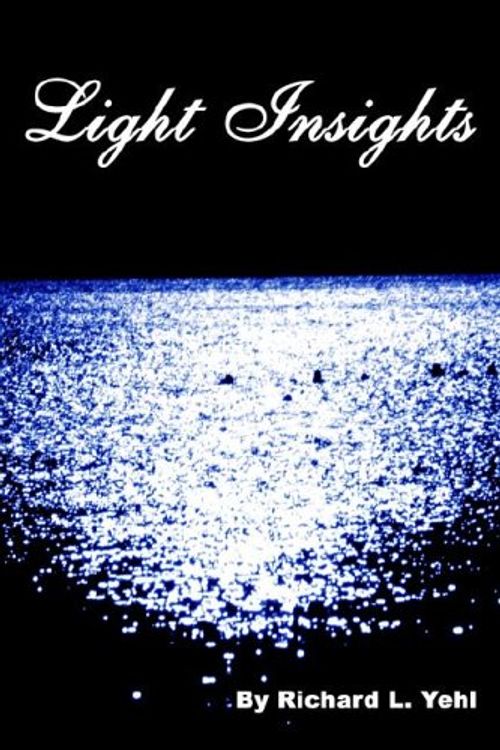 Cover Art for 9781420863635, Light Insights by Richard L. Yehl