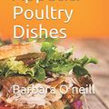 Cover Art for 9781521593905, Bon Appetit! Poultry Dishes by Barbara O'neill