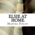 Cover Art for 9781545007709, Elsie at Home by Martha Finley