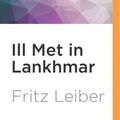 Cover Art for 9781536638547, Ill Met in Lankhmar by Fritz Leiber