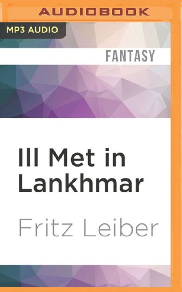 Cover Art for 9781536638547, Ill Met in Lankhmar by Fritz Leiber