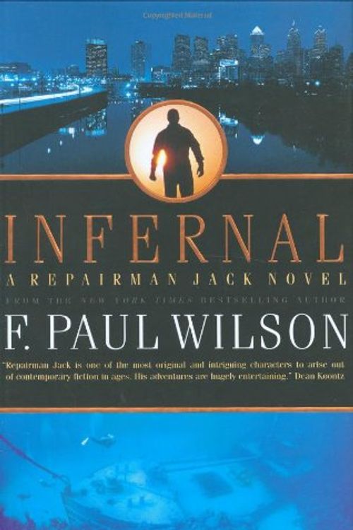 Cover Art for 9780765312754, Infernal: A Repairman Jack Novel (Repairman Jack Novels) by F. Paul Wilson