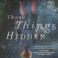 Cover Art for 9780778328797, These Things Hidden by Heather Gudenkauf