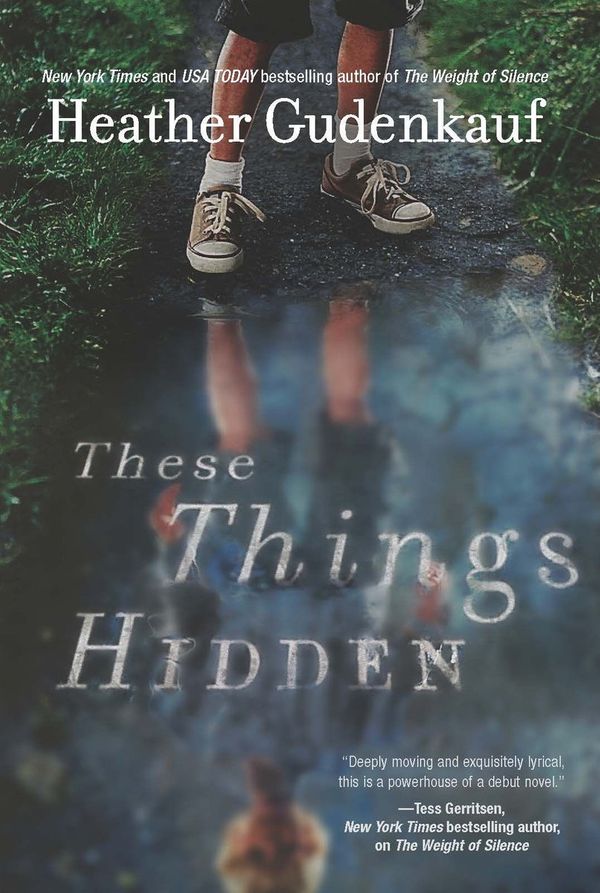 Cover Art for 9780778328797, These Things Hidden by Heather Gudenkauf