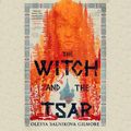 Cover Art for 9780593626351, The Witch and the Tsar by Unknown