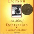 Cover Art for 9780965018883, The Noonday Demon: An Atlas of Depression by Andrew Solomon