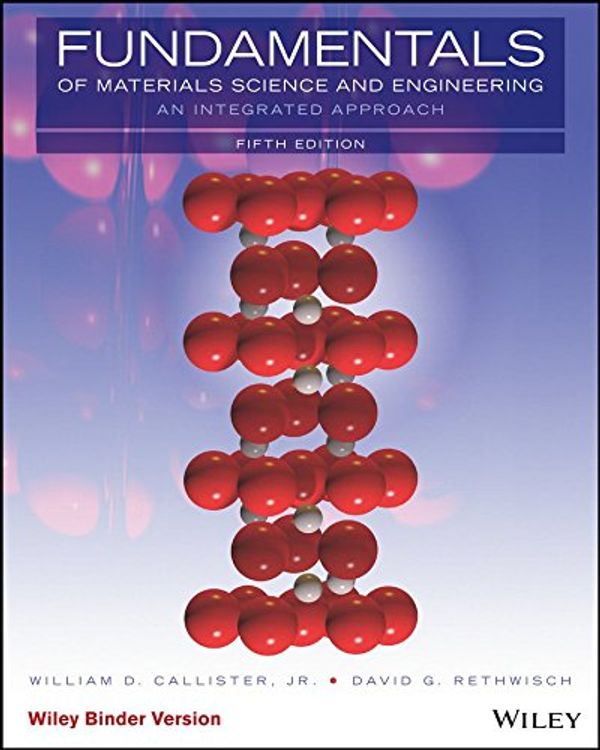 Cover Art for 9781119230403, Fundamentals of Materials Science and Engineering + Wileyplus: An Integrated Approach by William D. Callister