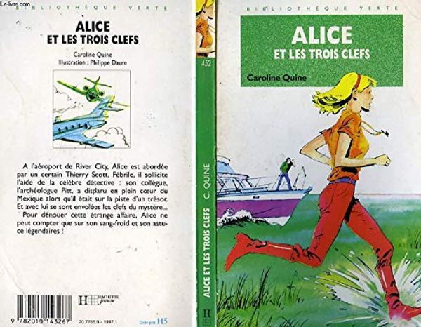 Cover Art for 9782010143267, Alice et les trois clefs by Caroline Quine