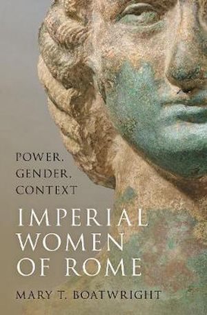 Cover Art for 9780190455897, The Imperial Women of Rome by Mary T. Boatwright