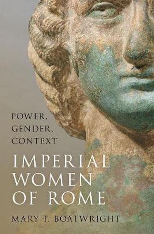 Cover Art for 9780190455897, The Imperial Women of Rome by Mary T. Boatwright