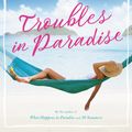 Cover Art for 9780316541749, Troubles in Paradise by Elin Hilderbrand