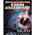 Cover Art for 9781436204613, Earth Ascendant by Sean Williams