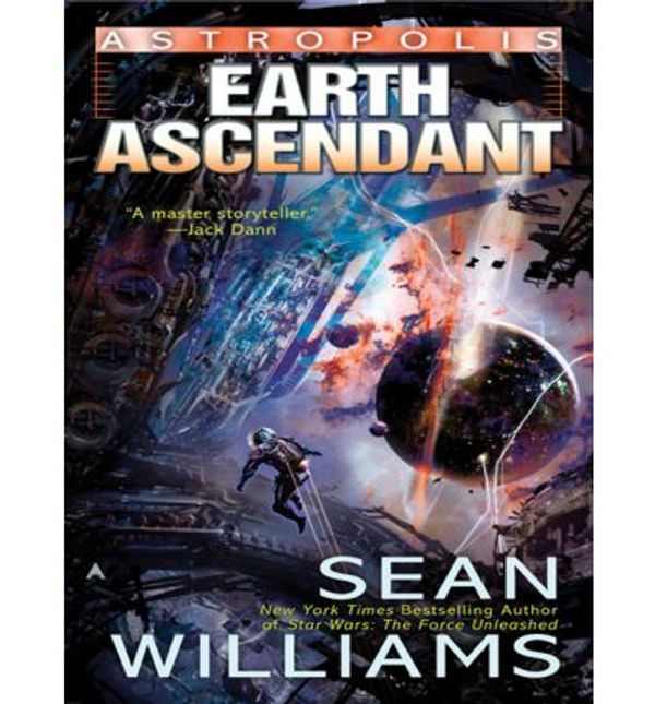 Cover Art for 9781436204613, Earth Ascendant by Sean Williams