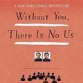 Cover Art for 9780307720658, Without You, There Is No Us: My Time with the Sons of North Korea's Elite by Suki Kim