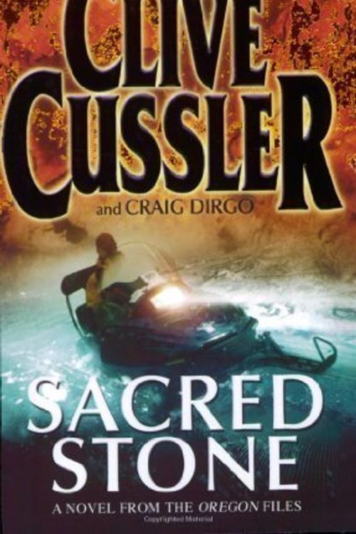 Cover Art for B00C7GGARM, Sacred Stone: Oregon Files #2: A Novel from the Oregon Files by Cussler, Clive [05 October 2006] by Clive Cussler