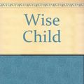 Cover Art for 9780575040465, Wise Child by Monica Furlong