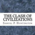 Cover Art for 9781535535540, The Clash of Civilizations and the Remaking of World Order by Samuel P. Huntington