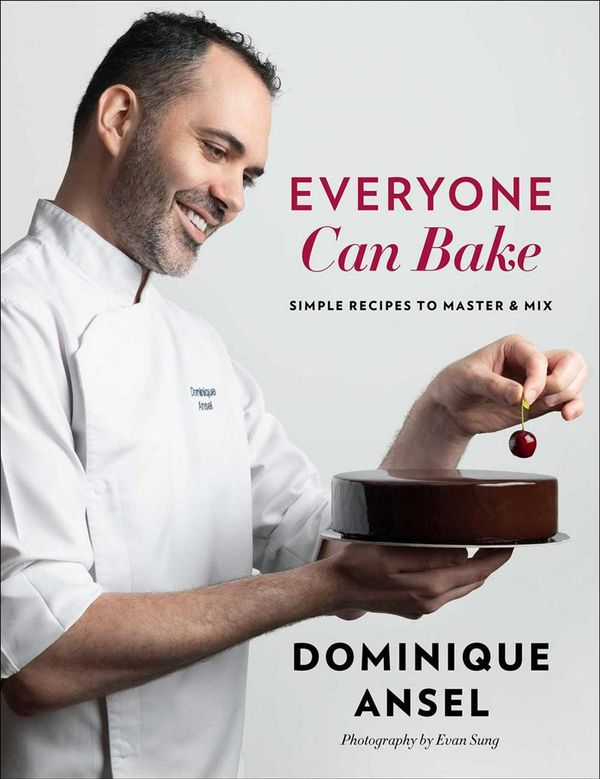 Cover Art for 9781501194719, Everyone Can Bake: Simple Recipes to Master and Mix by Dominique Ansel