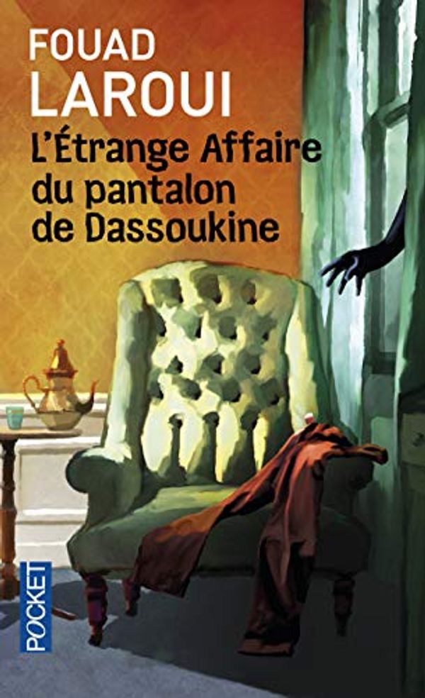 Cover Art for 9782266238816, L'Étrange Affaire du Pantalon de Dassoukine by Fouad Laroui