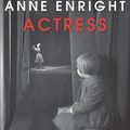 Cover Art for 9781445087467, Actress by Anne Enright