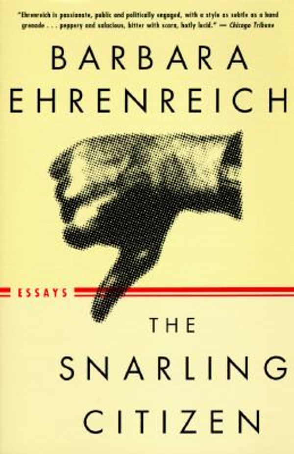 Cover Art for 9780060976880, The Snarling Citizen: Essays by B. Ehrenreich