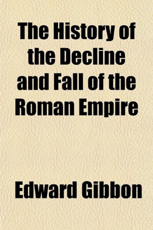 Cover Art for 9781154285482, The History of the Decline and Fall of T (Paperback) by Edward Gibbon