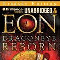 Cover Art for 9781423379560, Eon: Dragoneye Reborn by Alison Goodman