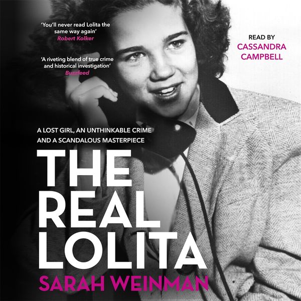 Cover Art for 9781409170457, The Real Lolita: The Kidnapping of Sally Horner and the Novel that Scandalized the World by Sarah Weinman