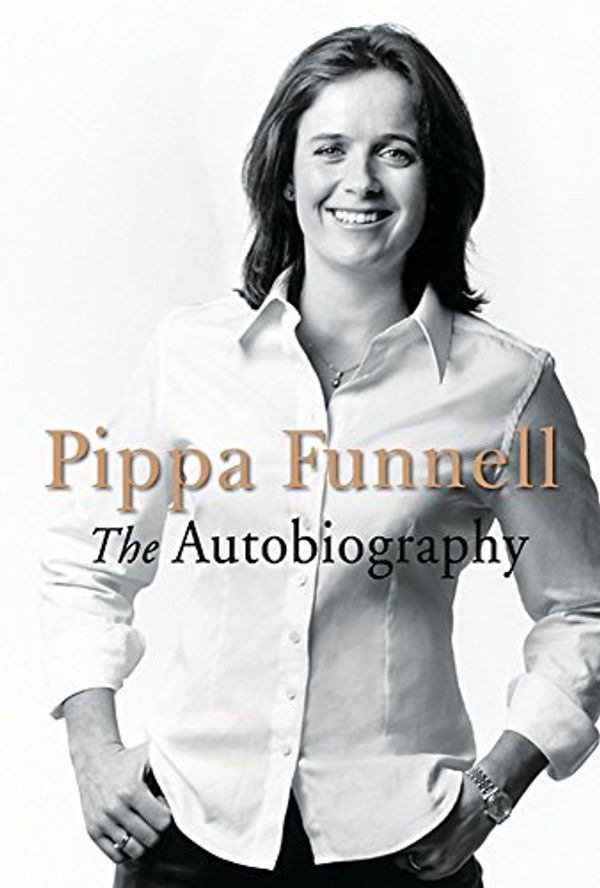 Cover Art for 9780752857138, the autobiography by Pippa Funnell