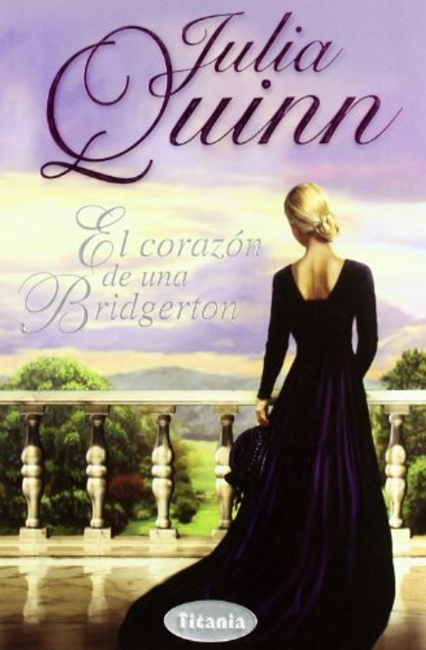 Cover Art for B015X547G4, El Corazon De Una Bridgerton/ When He Was Wicked (Spanish Edition) by Quinn, Julia(June 15, 2007) Paperback by Julia Quinn