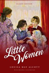 Cover Art for B09Q6SYC12, Little Women: by Louisa May Alcott with Classic Illustrations by Louisa May Alcott