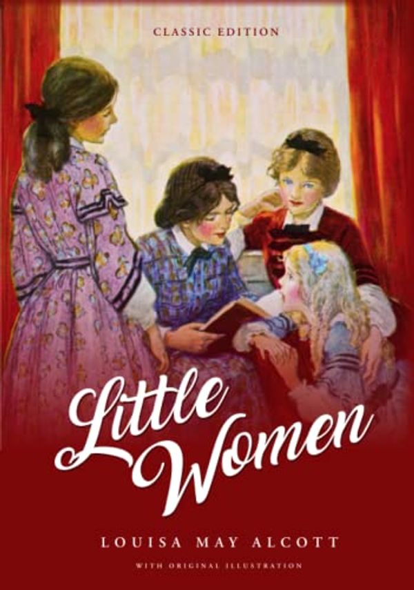 Cover Art for B09Q6SYC12, Little Women: by Louisa May Alcott with Classic Illustrations by Louisa May Alcott