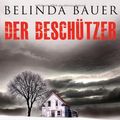 Cover Art for 9783442547012, Der Beschützer by Belinda Bauer
