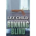 Cover Art for B00F44IY4Q, [Running Blind (Thorndike Famous Authors)] [Author: Child New York Times Bestselling Author, Lee] [January, 2011] by Child New York Times Bestselling Author, Lee