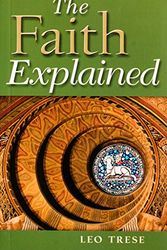 Cover Art for 9781889334295, Faith Explained by Leo J. Trese
